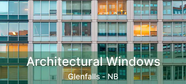  Architectural Windows Glenfalls - NB