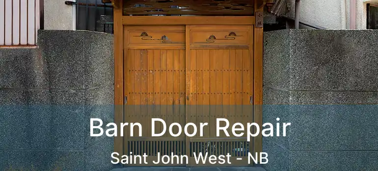  Barn Door Repair Saint John West - NB