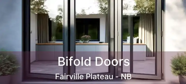  Bifold Doors Fairville Plateau - NB