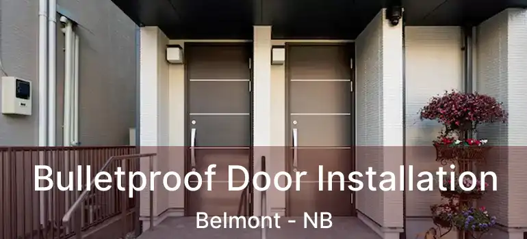  Bulletproof Door Installation Belmont - NB