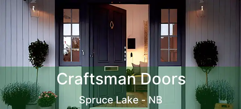  Craftsman Doors Spruce Lake - NB
