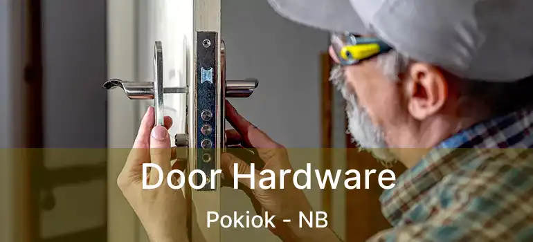 Door Hardware Pokiok - NB