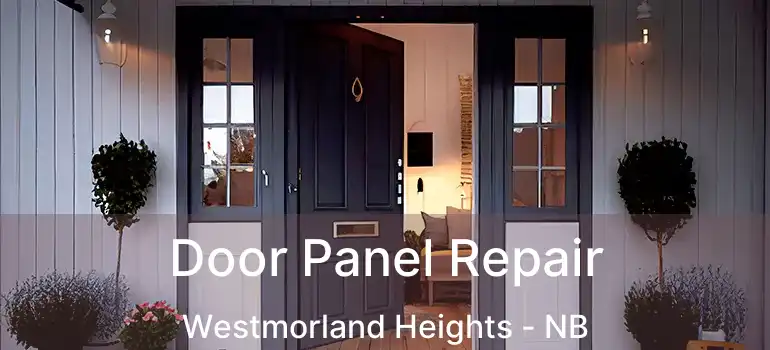 Door Panel Repair Westmorland Heights - NB