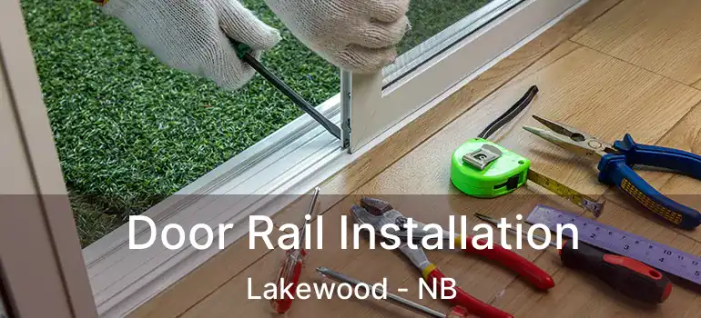  Door Rail Installation Lakewood - NB