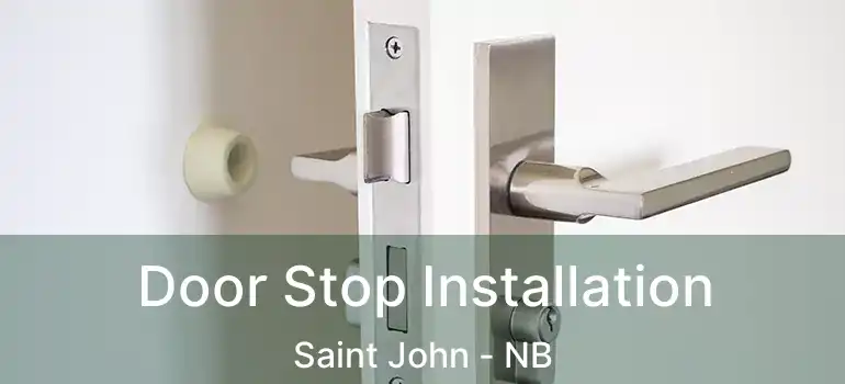  Door Stop Installation Saint John - NB