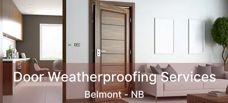  Door Weatherproofing Services Belmont - NB