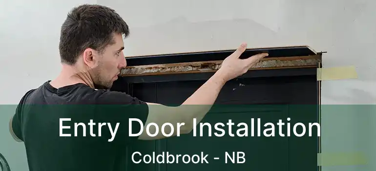  Entry Door Installation Coldbrook - NB