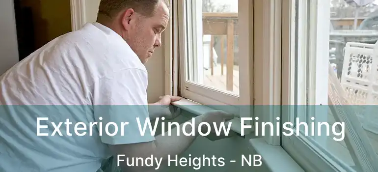  Exterior Window Finishing Fundy Heights - NB