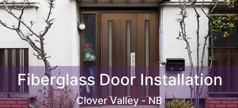  Fiberglass Door Installation Clover Valley - NB