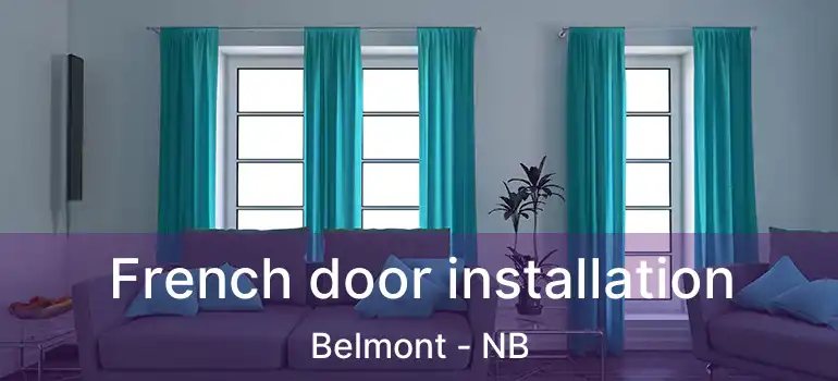  French door installation Belmont - NB