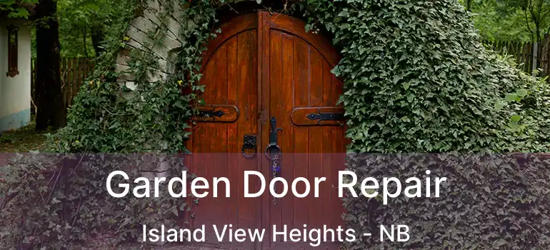  Garden Door Repair Island View Heights - NB