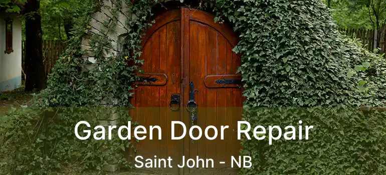  Garden Door Repair Saint John - NB