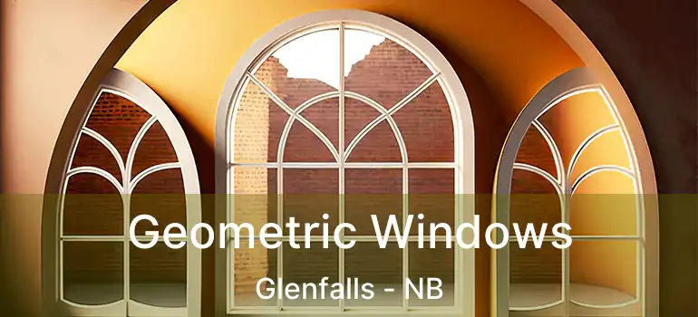  Geometric Windows Glenfalls - NB
