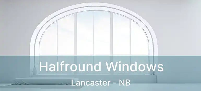  Halfround Windows Lancaster - NB