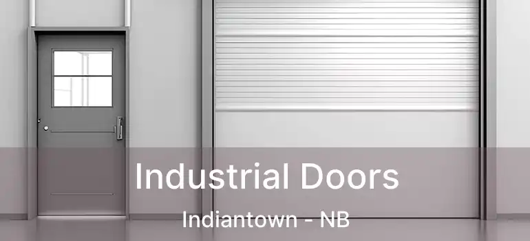  Industrial Doors Indiantown - NB