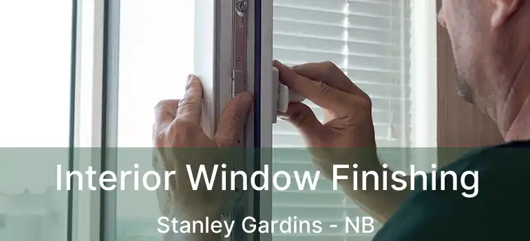  Interior Window Finishing Stanley Gardins - NB