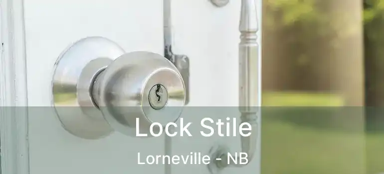  Lock Stile Lorneville - NB
