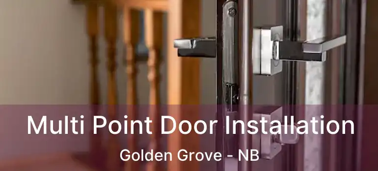  Multi Point Door Installation Golden Grove - NB