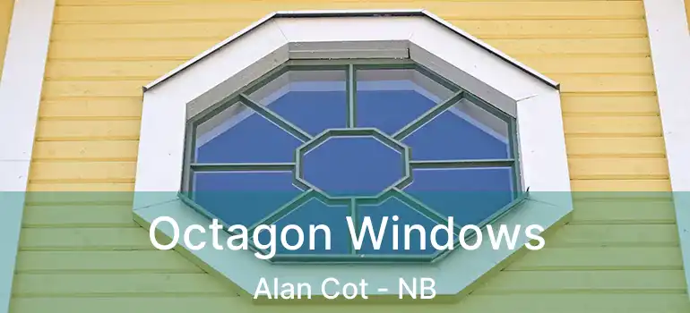  Octagon Windows Alan Cot - NB