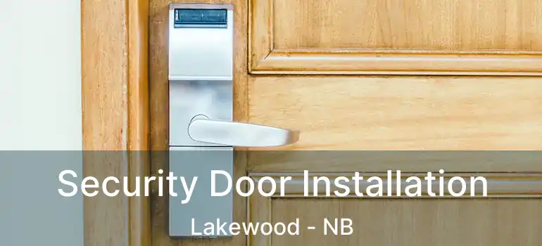  Security Door Installation Lakewood - NB