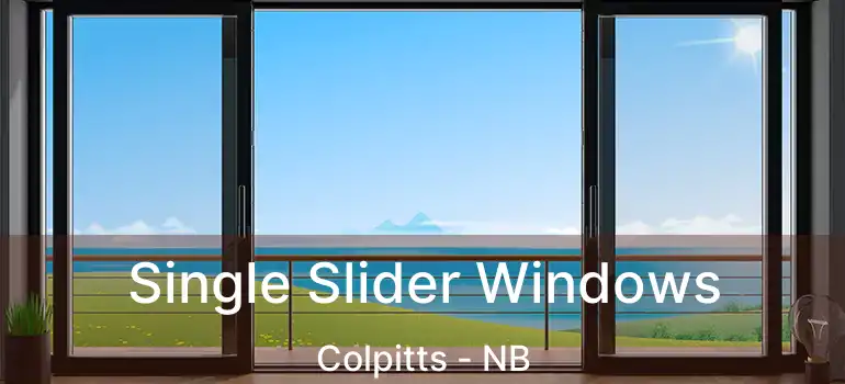  Single Slider Windows Colpitts - NB