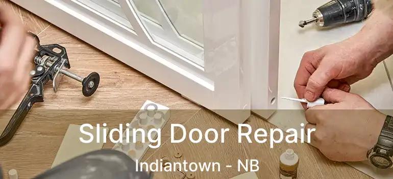  Sliding Door Repair Indiantown - NB