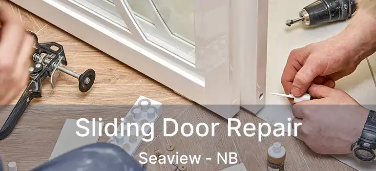  Sliding Door Repair Seaview - NB