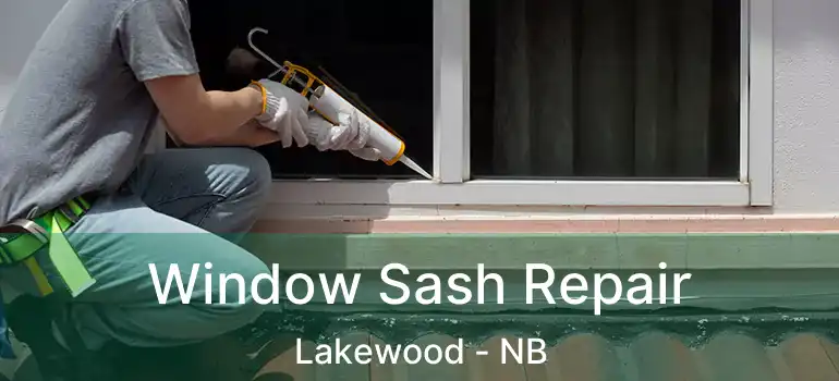  Window Sash Repair Lakewood - NB